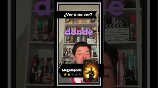 Megalópolis  ¿Ver o no ver veronover megalopolis francisfordcoppola adamdriver aubreyplaza [upl. by Ailat672]