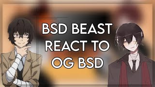 BSD Beast react to Original BSD  mostly Dazai  ssk and sskk  angst  bungou stray dogs [upl. by Nahgam]