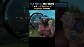 Im Never Quitting League of Legends leagueoflegends leagueoflegendsmemes lolmemes gaming [upl. by Ange]