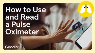 How to Use a Pulse Oximeter Correctly and Read the Results  GoodRx [upl. by Suoicerpal769]