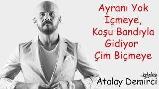 Atalay Demirci ile Kel Alaka  Ayranı Yok İçmeye Koşu Bandıyla Gidiyor Çim Biçmeye [upl. by Manya]