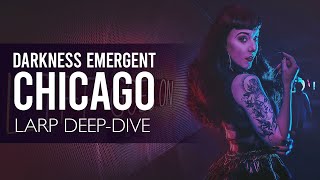 By Night Studios  Darkness Emergent Chicago LARP  DEEP DIVE [upl. by Melicent560]