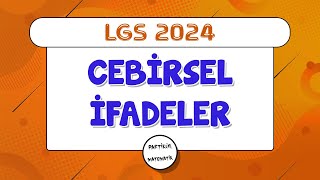 Cebirsel İfadeler  LGS 2024  8Sınıf Matematik [upl. by Udele]