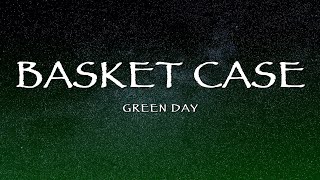 Green Day  Basket Case Lyrics [upl. by Loseff]