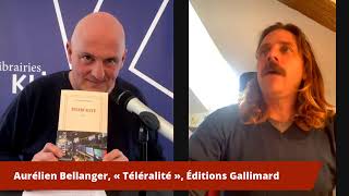 Aurélien Bellanger « Téléralité » Éditions Gallimard [upl. by Doreg]