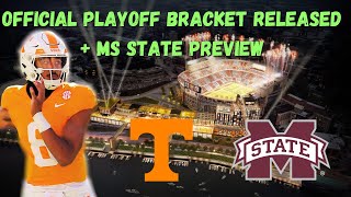 Tennessee Football  College Football Playoff Bracket Released Vols vs Mississippi State Preview [upl. by Angelique676]