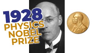 1928 Nobel Prize in Physics  Bring in more LIGHT [upl. by Engracia]