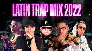 Trap Latino Mix 2022  Mix Reggaeton 2022 Anuel AA Ñengo Flow Bryant Myers Darell [upl. by Vanhook3]