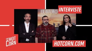 ERAVAMO BAMBINI  Intervista a Marco Martani Massimiliano Bruno e Lucrezia Guidone I HOT CORN [upl. by Ellerey]