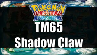 Pokemon Omega Ruby amp Alpha Sapphire  Where to get TM65 Shadow Claw [upl. by Rebmetpes]