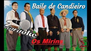 Baile de Candieiro  karaokê  MÚSICA ORIGINAL SEM VOZ c letra  Os Mirins [upl. by Almeida923]