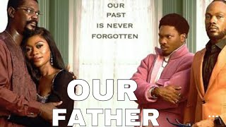 OUR FATHER TRAILER BY BIODUN STEPHEN  MIKE AFOLARIN  DANIEL ETIMEFFIONG  UCHE MONTANA [upl. by Yrome]