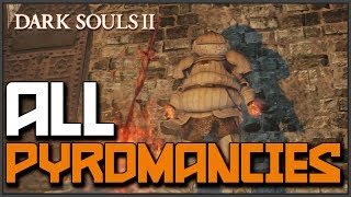 Dark Souls 2 All Pyromancy Locations amp Showcase [upl. by Karim462]