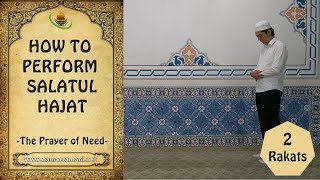 How to Perform Salatul Hajat The Prayer of Need [upl. by Rimola]