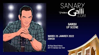 Garou  Up Scène  Mardi 25 Janvier 2022  Théâtre Galli [upl. by Kwang456]