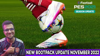 PES 2021  NEW BOOTPACK UPDATE NOVEMBER 2022 [upl. by Mcclenon679]