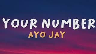 Ayo Jay  Your Number Lyrics [upl. by Minsat873]