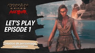 Lets play  Conan Exiles  1  création de personnage et exploration [upl. by Ennirac]