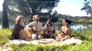 Mitakuye Oyasin Pachamama  Prayer for Oneness  Lakota Chant  Medicine Music  Rainbow Tipi Song [upl. by Aizitel]