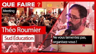 THÉO ROUMIER  Ne vous lamentez pas organisez vous  Que Faire [upl. by Eatnuahs421]