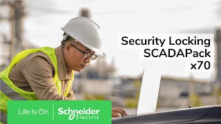 Security Locking SCADAPack x70  Schneider Electric [upl. by Araes]