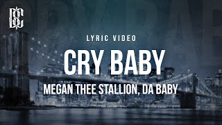 Megan Thee Stallion ft Da Baby  Cry Baby  Lyrics [upl. by Yelhs]