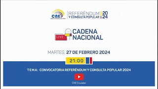 Cadena Nacional Convocatoria a Referéndum y Consulta Popular 2024 [upl. by Desmond]