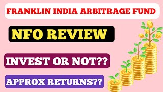 Franklin india arbitrage fund nfo review Franklin india arbitrage fund [upl. by Artamas655]