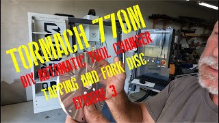 DIY ATC Tormach 770M EP3 Tapping and making Tool Fork Disk [upl. by Yrohcaz406]