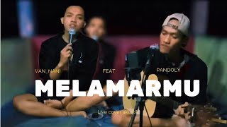 MELAMARMU  BADAI ROMANTIC PROJECT  cover akustik video by pandoly ft vannani [upl. by Tini]