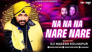 Na Na Na Na Na Re Bouncy Remix DJ Nagesh Kolhapur Rajkummar Rao  Triptii Dimri  Daler Mehndi [upl. by Brause]