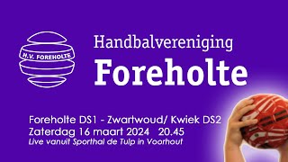 Foreholte DS1  Zwartwoud Kwiek DS2 16032024 [upl. by Vaasta689]