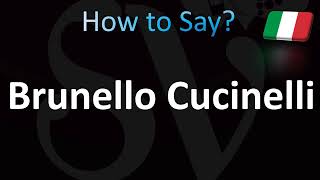 How to Pronounce Brunello Cucinelli Correctly Italian [upl. by Gefell539]