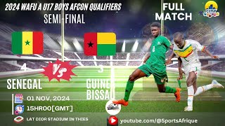 Senegal vs Guinea Bissau  WAFU U17 Boys ChampionshipAFCON Qualifier  SemiFinal [upl. by Emanuel907]