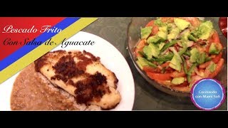 Pescado frito amp Salsa de Aguacate y Rabano [upl. by Neenahs]