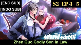 Zhen Guo Godly Son in Law Season 2 Episodes 4 to 5 Subbed English  Indonesian [upl. by Damaris545]