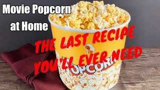 Authentic Movie Theatre Popcorn Recipe  How To Make Movie Theatre Popcorn  Food Made Simple [upl. by Notyep]