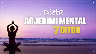 Dieta agjërimi Mental 7 Ditore [upl. by Thackeray182]