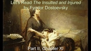 Chapter IIXI  Dostoevskys Insulted and Injured 27 [upl. by Jehiel595]