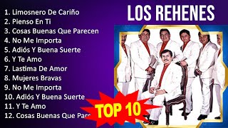 L o s R e h e n e s 2023 MIX  Top 10 Best Songs  Greatest Hits  Full Album [upl. by Atinahc]