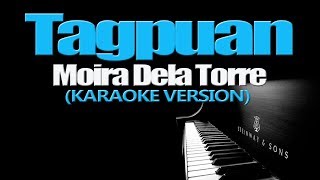 TAGPUAN  Moira Dela Torre KARAOKE VERSION [upl. by Earb174]