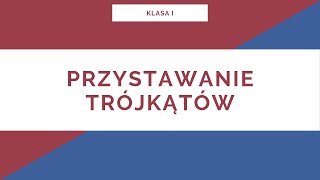 Liceum Klasa I Przystawanie trójkątów [upl. by Nylatsirk137]