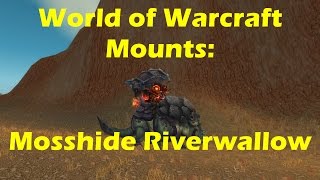 World of Warcraft WoD  Mosshide Riverwallow mount WoW patch 62 [upl. by Halueb]