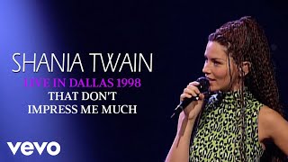 Shania Twain  That Dont Impress Me Much Live In Dallas  1998 Official Music Video [upl. by Durno]