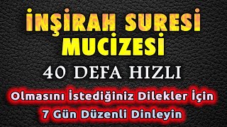 İNŞİRAH SURESİ MUCİZESİ DİNLE 40 DEFA Dualar Hazinesi [upl. by Bodwell]