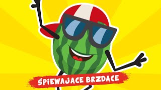 Śpiewające Brzdące  Arbuz  Piosenki dla dzieci 🍉🍉🍉 [upl. by Grannia736]