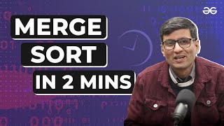 Learn Merge Sort in 2 minutes  Episode  10  SandeepJainGfG  Geeksforgeeks [upl. by Phonsa]