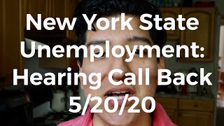 New York Unemployment Hearing Call Back 52020 [upl. by Ailegave445]