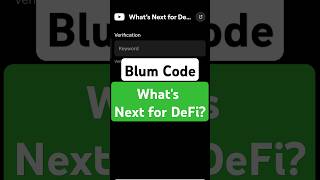 Whats Next for DeFi  Blum Verify Code  Blum today Video Code  Blum Code blumverifycode blum [upl. by Eremihc750]