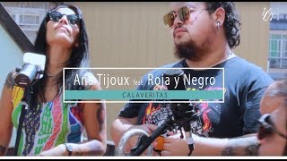 Ana Tijoux presenta Roja y Negro  Calaveritas [upl. by Annahsar873]